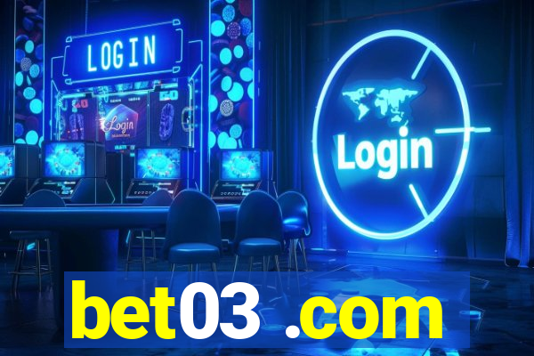 bet03 .com